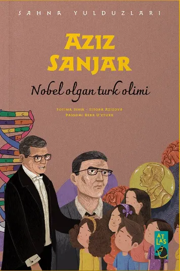 «Aziz Sanjar» Nobel olgan turk olimi