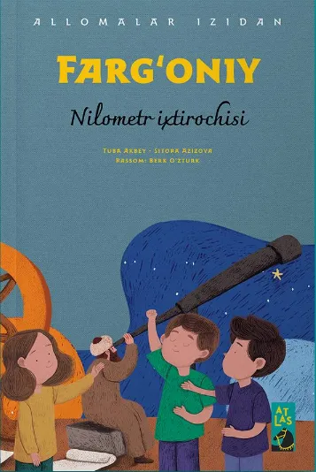 «Fargʻoniy» Nilometr ixtirochisi