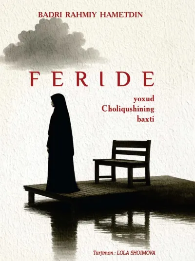 Feride yoxud Choliqushining baxti