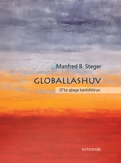 Globallashuv: O‘ta qisqa tanishtiruv