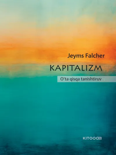 Kapitalizm: O‘ta qisqa tanishtiruv