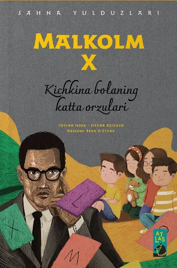 «Malkolm X» Kichkina bolaning katta orzulari