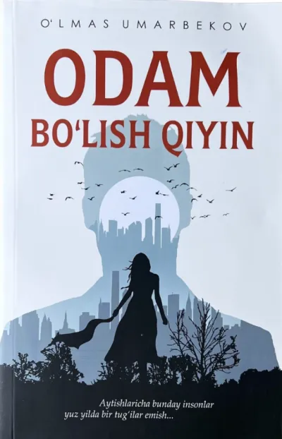 Odam bo‘lish qiyin