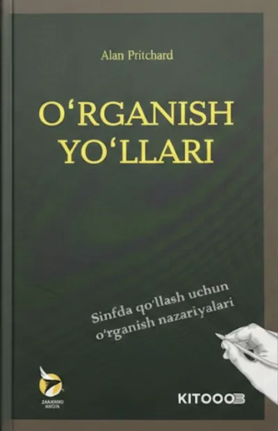 O‘rganish yo‘llari: Sinfda qo‘llash uchun va o‘rganish nazariyalari
