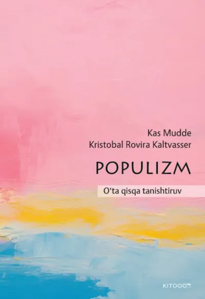 Populizm: O‘ta qisqa tanishtiruv