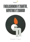 Fikrlashingni o‘zgartir, hayoting o’zgaradi