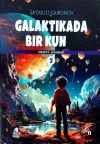 Galaktikada bir kun. Koinot javohiri