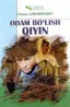 Odam bo‘lish qiyin