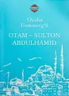 Otam — Sulton Abdulhamid