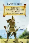 Robinzon Kruzoning hayoti va ajoyib sarguzashtlari