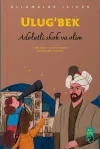 «Ulugʻbek» Adolatli shoh va olim