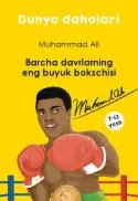 Muhammad Ali - Barcha davrlarning eng buyuk bokschisi