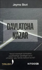 Davlatcha nazar: Yoxud insoniyat turmushini yaxshilashga qaratilgan ba’zi urinishlar qay tarzda barbod bo‘ldi?