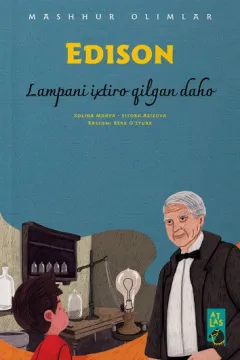 «Edison» Lampani ixtio qilgan daho