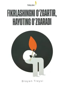 Fikrlashingni o‘zgartir, hayoting o’zgaradi