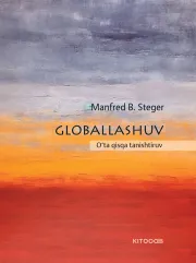 Globallashuv: O‘ta qisqa tanishtiruv