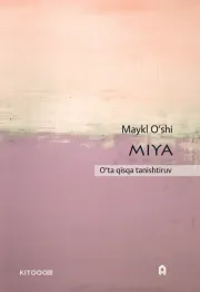 Miya: O‘ta qisqa tanishtiruv