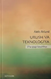 Urush va texnologiya: O‘ta qisqa tanishtiruv